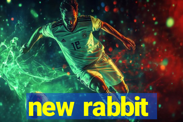 new rabbit